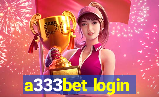 a333bet login